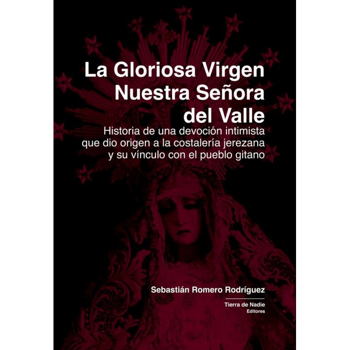 LA GLORIOSA VIRGEN NUESTRA SEÑORA DEL VALLE
