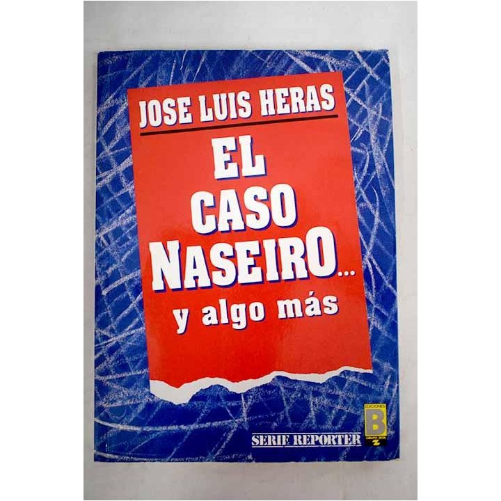 El caso Naseiro