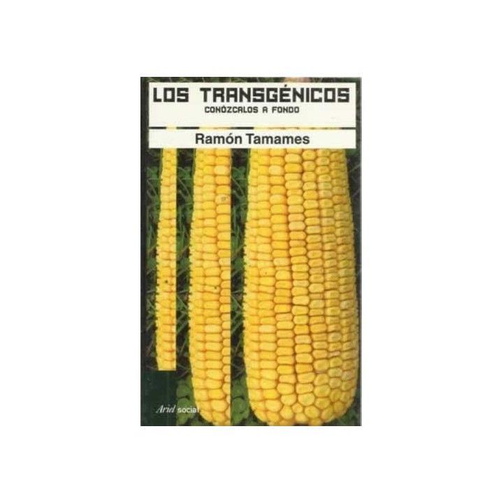 LOS TRANSGÉNICOS. Conózcalos a fondo