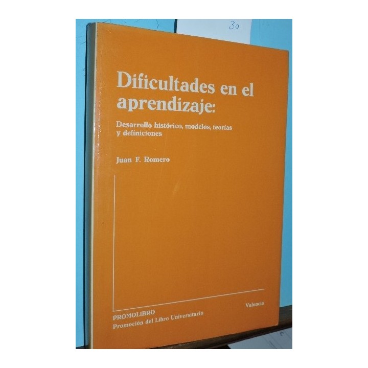 Dificultades en el aprendizaje: desarrollo histórico, modelos, teorías y definiciones