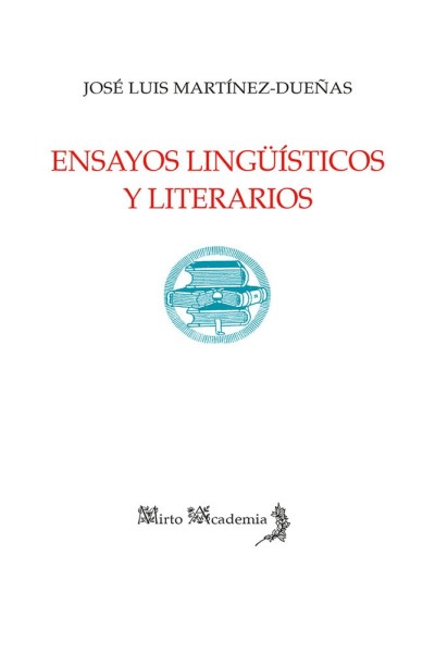 ENSAYOS LINGÜISTICOS Y LITERARIOS