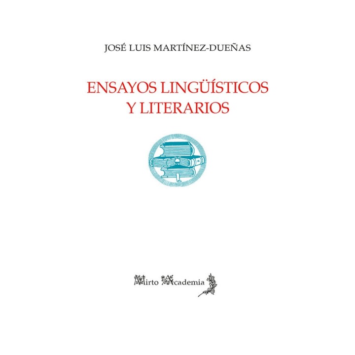 ENSAYOS LINGÜISTICOS Y LITERARIOS