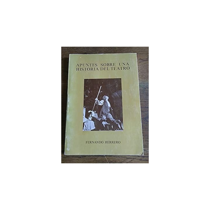 APUNTES SOBRE UNA HISTORIA DEL TEATRO