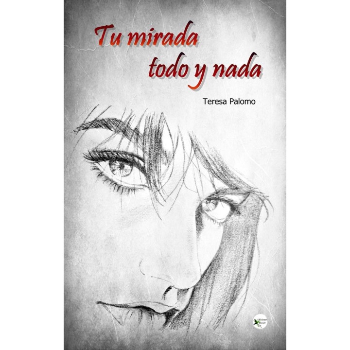 TU MIRADA, TODO Y NADA