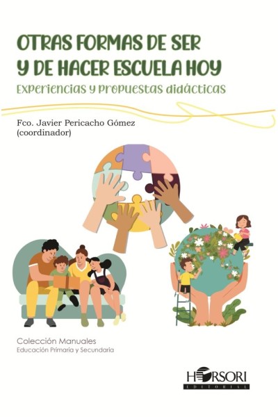 OTRAS FORMAS DE SER Y DE HACER ESCUELA HOY