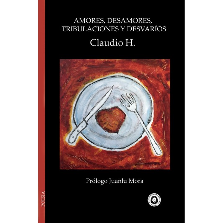 AMORES, DESAMORES, TRIBULACIONES Y DESVARIOS