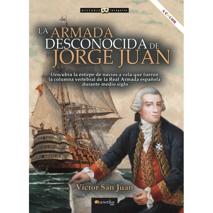LA ARMADA DESCONOCIDA DE JORGE JUAN NUEVA EDICION COLOR