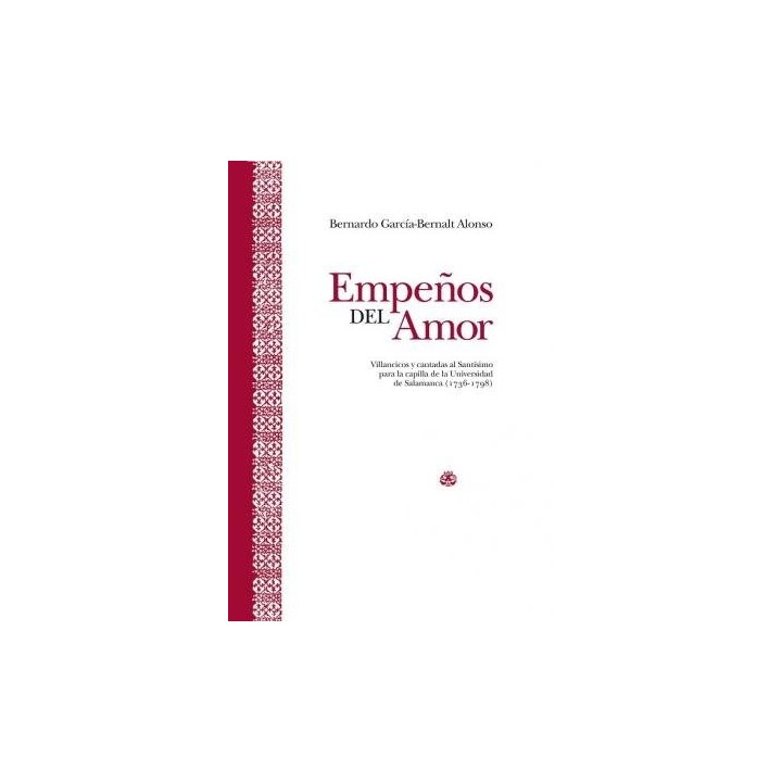 EMPEÑOS DEL AMOR 2 TOMOS VILLANCICOS Y CANTADAS AL SANTISIM