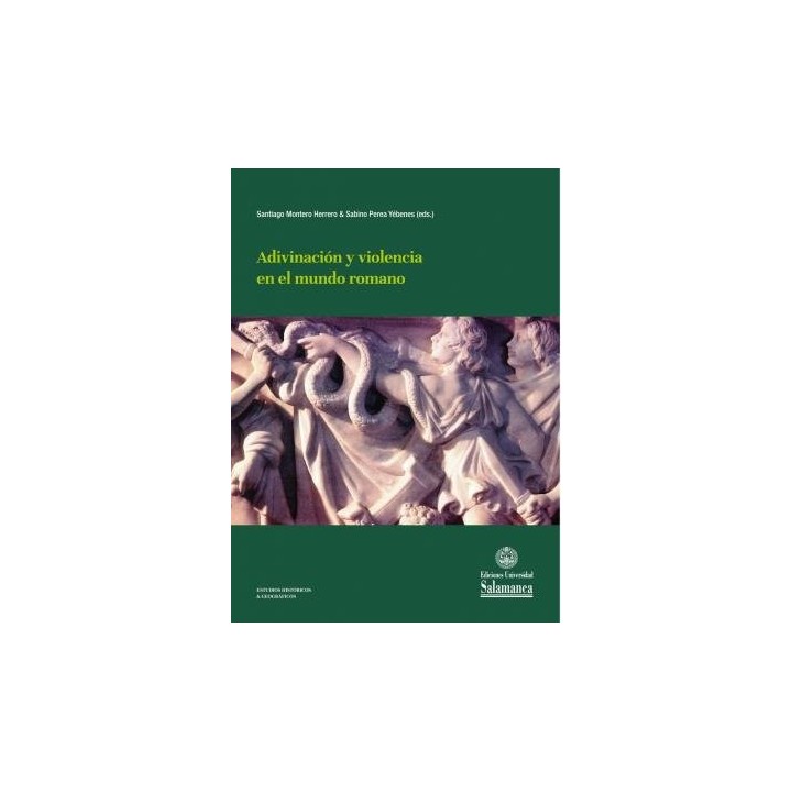 ADIVINACION Y VIOLENCIA EN EL MUNDO ROMANO