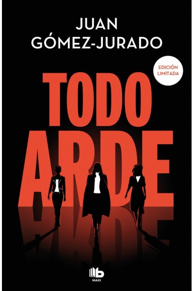 TODO ARDE EDICION LIMITADA TODO ARDE 1