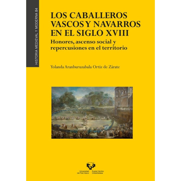 LOS CABALLEROS VASCOS Y NAVARROS EN EL SIGLO XVIII. HONORES,
