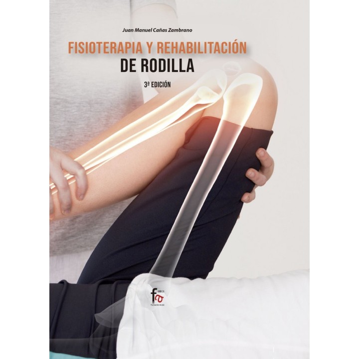 FISIOTERAPIA Y REHABILITACION DE RODILLA 3ªED