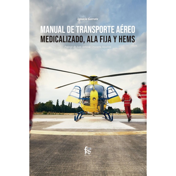 MANUAL DE TRANSPORTE AEREO MEDICALIZADO, ALA FIJA Y HEMS