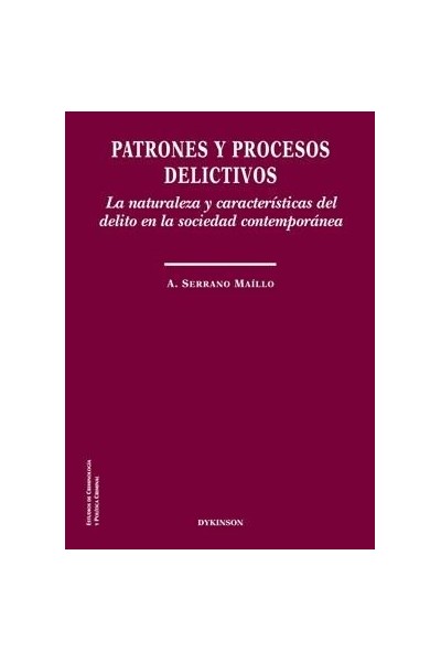 PATRONES Y PROCESOS DELICTIVOS LA NATURALEZA Y CARACTERISTI
