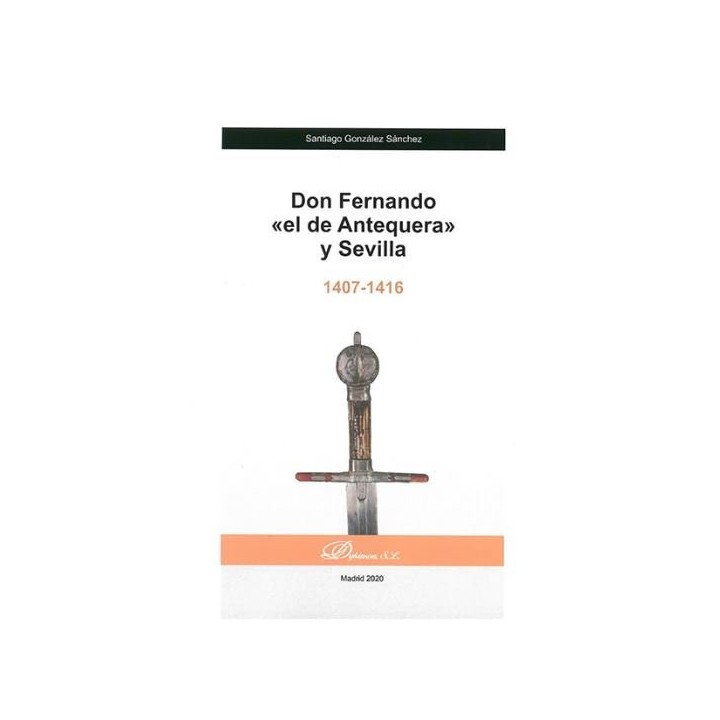 DON FERNANDO EL DE ANTEQUERA Y SEVILLA