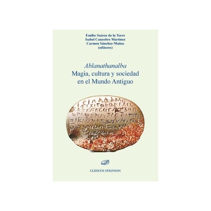 ABLANATHANALBA MAGIA CULTURA Y SOCIEDAD EN EL MUNDO ANTIGU