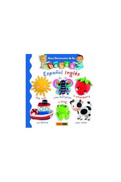 MINI DICCIONARIO DE LOS BEBES ESPAÑOL INGLES