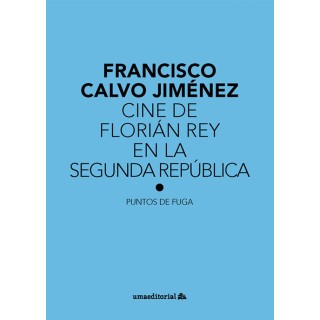 CINE DE FLORIAN REY EN LA SEGUNDA REPUBLICA