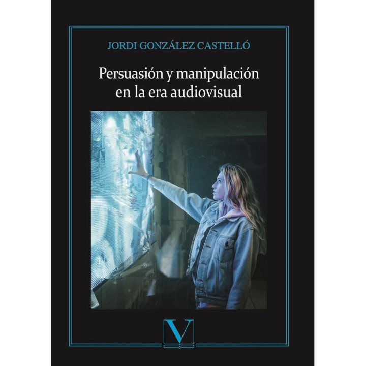 PERSUASION Y MANIPULACION EN LA ERA AUDIOVISUAL
