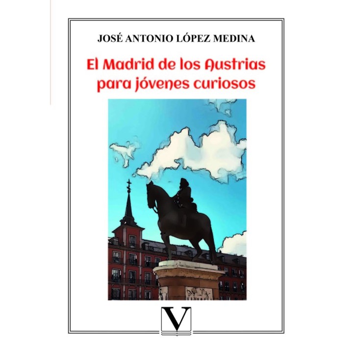 EL MADRID DE LOS AUSTRIAS PARA JOVENES CURIOSOS