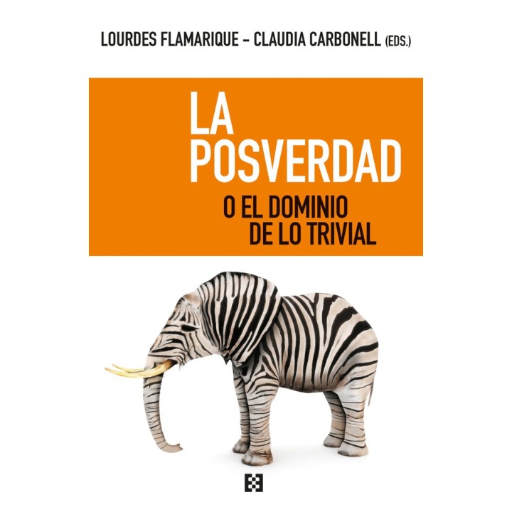 LA POSVERDAD O EL DOMINIO DE LO TRIVIAL