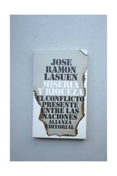 Miseria y riquez. El conflicto presente entre las naciones
