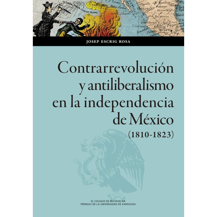 CONTRARREVOLUCION Y ANTILIBERALISMO EN LA INDEPENDENCIA DE M