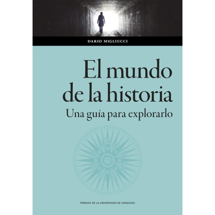 EL MUNDO DE LA HISTORIA UNA GUIA PARA EXPLORARLO