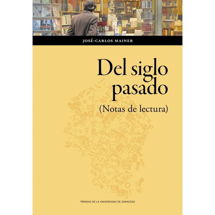 DEL SIGLO PASADO NOTAS DE LECTURA