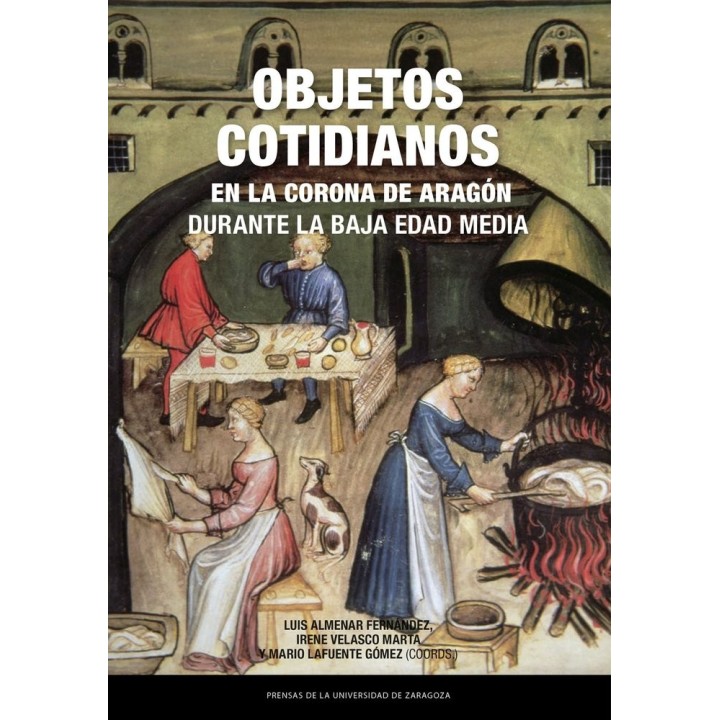 OBJETOS COTIDIANOS EN LA CORONA DE ARAGON DURANTE LA BAJA ED
