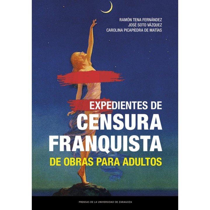 EXPEDIENTES DE CENSURA FRANQUISTA DE OBRAS PARA ADULTOS