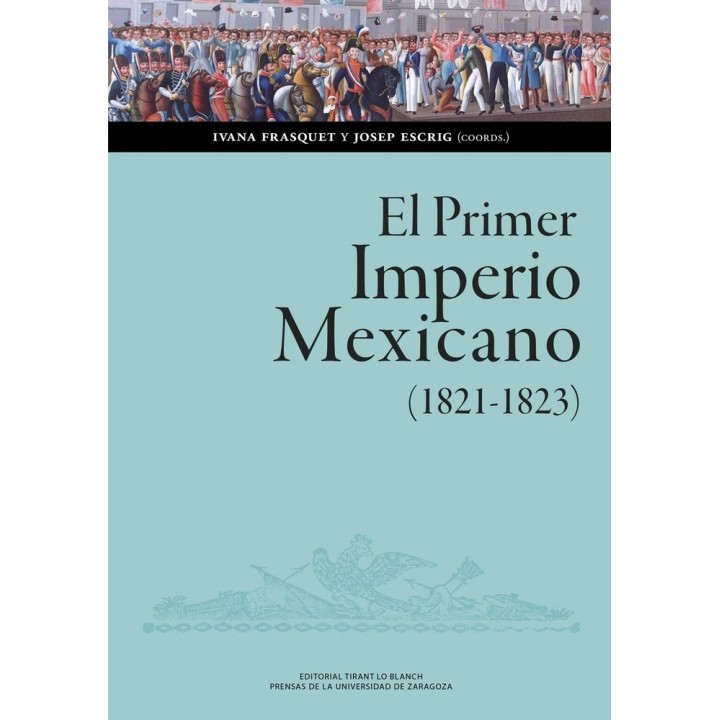 EL PRIMER IMPERIO MEXICANO 1821 1823 BALANCE, INTERPRETAC