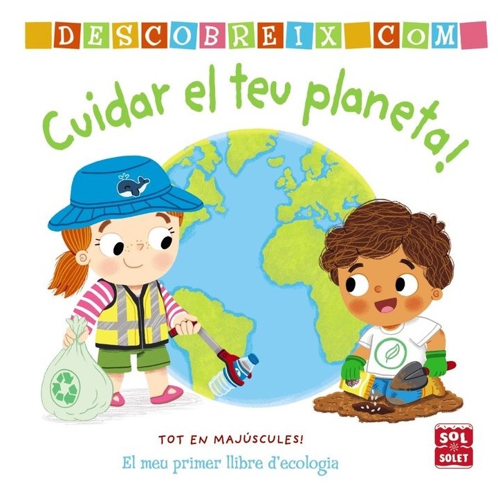 DESCOBREIX COMO CUIDAR EL TEU PLANETA CATA
