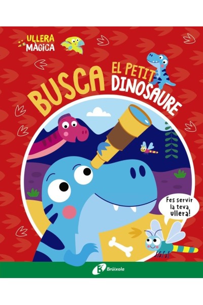 ULLERA MAGICA BUSCA EL PETIT DINOSAURE
