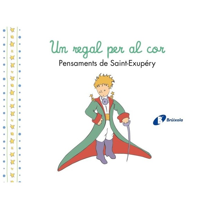UN REGAL PER AL COR PENSAMENTS DANTOINE DE SAINT EXUPERY