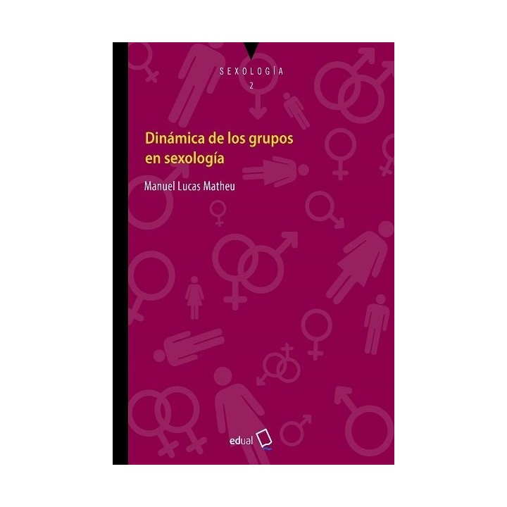 DINAMICA DE LOS GRUPOS EN SEXOLOGIA