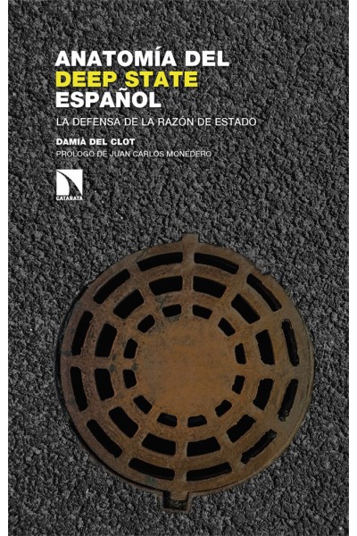 ANATOMÍA DEL DEEP STATE ESPAÑOL