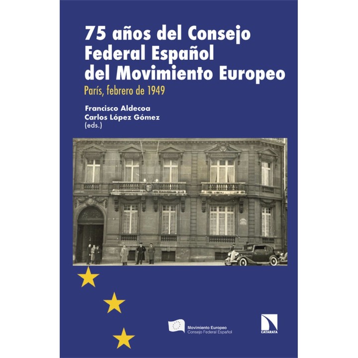 75 AÑOS DEL CONSEJO FEDERAL ESPAÑOL DEL MOVIMIENTO EUROPEO