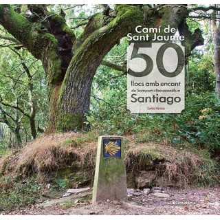CAMI DE SANT JAUME 50 LLOCS AMB ENCANT DE SOMPORT I RONCES