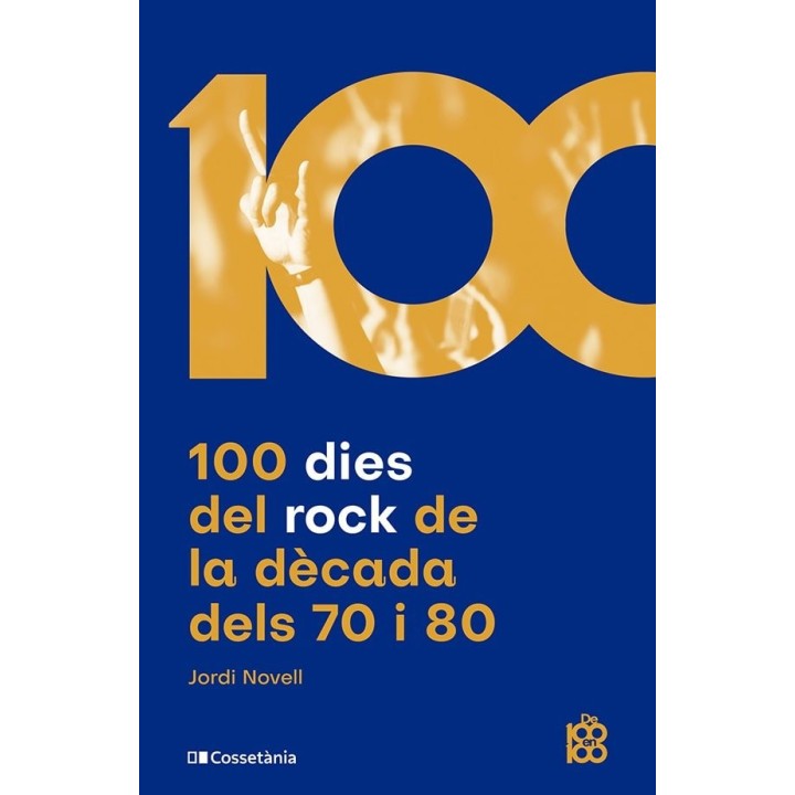 100 DIES DEL ROCK DE LA DECADA DELS 70 I 80