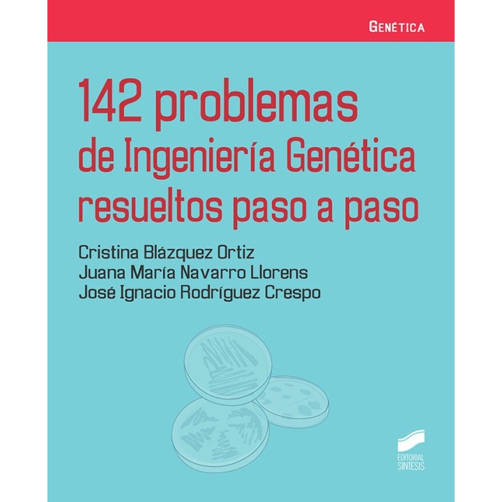 142 PROBLEMAS DE INGENIERIA GENETICA RESUELTOS PASO A PASO