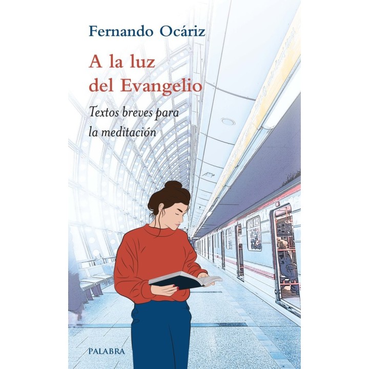 A LA LUZ DEL EVANGELIO