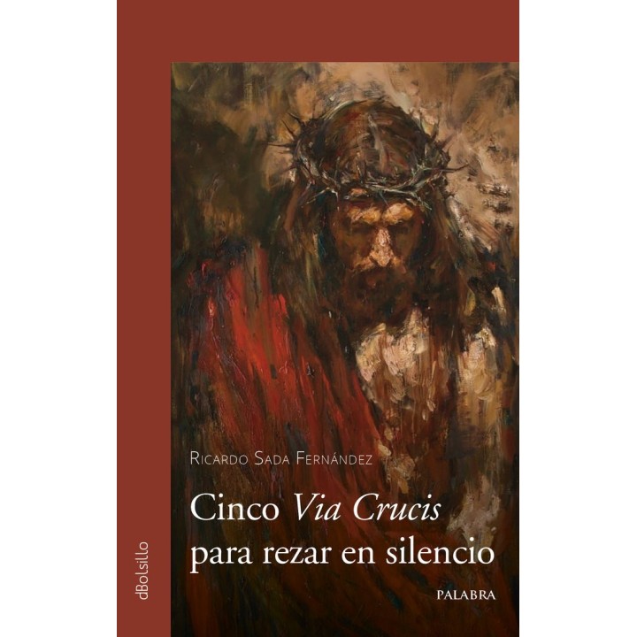 CINCO VIA CRUCIS PARA REZAR EN SILENCIO
