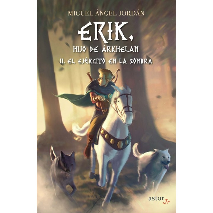 ERIK HIJO DE ARKHELAN II EL EJERCITO EN LA SOMBRA