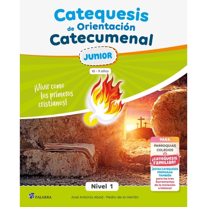 CATEQUESIS DE ORIENTACION CATECUMENAL NIVEL 1 JUNIOR