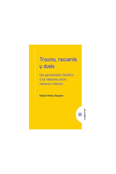 TRAUMA RECUERDO Y DUELO
