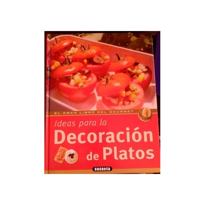 IDEAS PARA LA DECORACION DE PLATOS. TECNICAS Y REALIZACION.