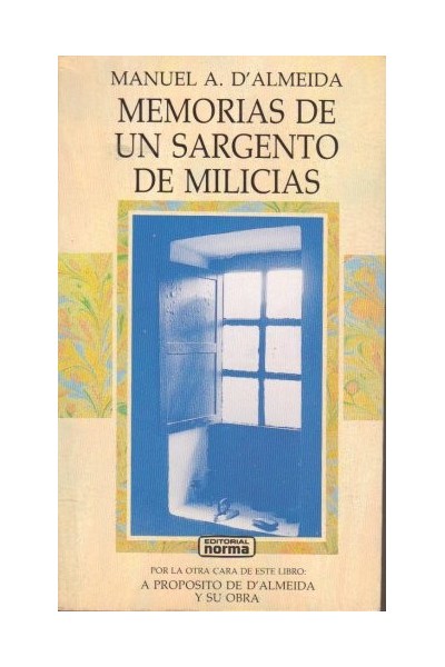 A propósito de Manuel A. de Almeida y su obra. Por la otra cara de este libro: Memorias de un sargento de milicias