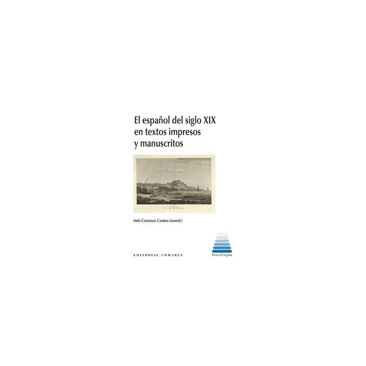 ESPAÑOL DEL SIGLO XIX EN TEXTOS IMPRESOS Y MANUSCRITOS,EL