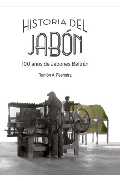 HISTORIA DEL JABON 100 AÑOS DE JABONES BE